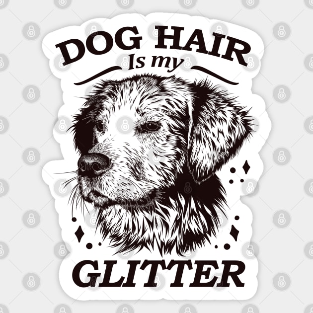 Dog hair is my glitter Sticker by SOF1AF